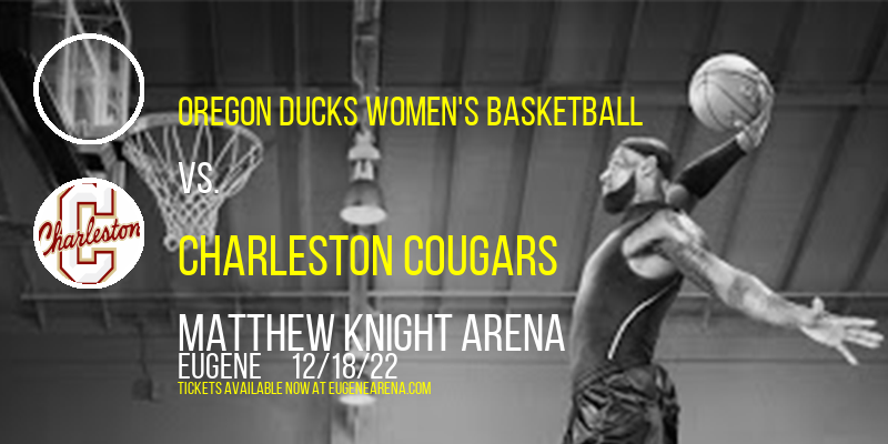 Oregon Ducks Women's Basketball vs. Charleston Cougars at Matthew Knight Arena