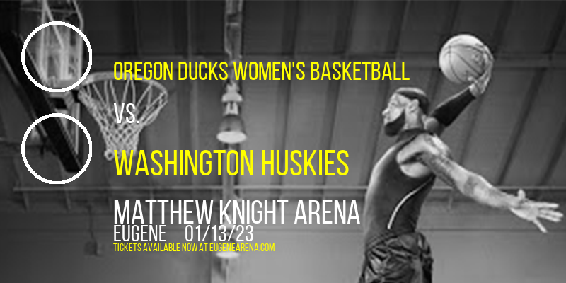 Oregon Ducks Women's Basketball vs. Washington Huskies at Matthew Knight Arena