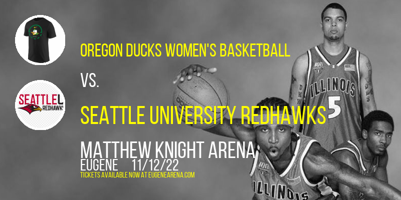 Oregon Ducks Women's Basketball vs. Seattle University Redhawks at Matthew Knight Arena