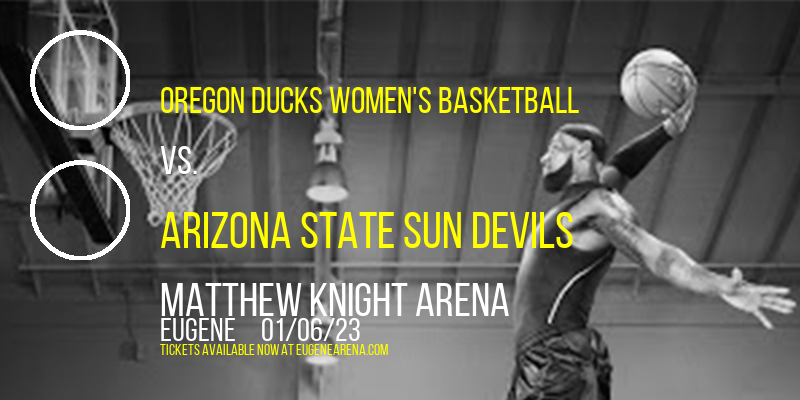 Oregon Ducks Women's Basketball vs. Arizona State Sun Devils [CANCELLED] at Matthew Knight Arena