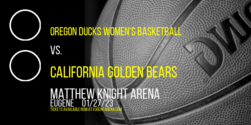 Oregon Ducks Women's Basketball vs. California Golden Bears [CANCELLED] at Matthew Knight Arena