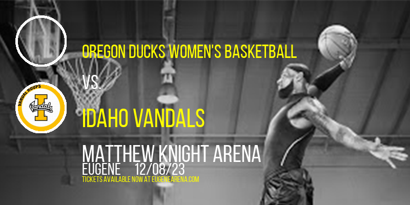 Oregon Ducks Women's Basketball vs. Idaho Vandals at Matthew Knight Arena