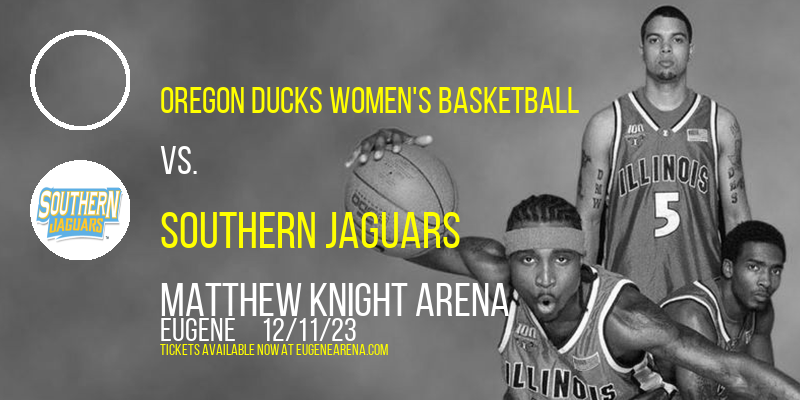 Oregon Ducks Women's Basketball vs. Southern Jaguars at Matthew Knight Arena