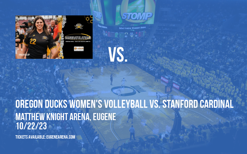 Oregon Ducks Women's Volleyball vs. Stanford Cardinal at Matthew Knight Arena