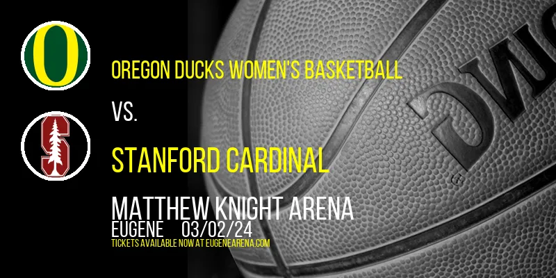 Oregon Ducks Women's Basketball vs. Stanford Cardinal at Matthew Knight Arena