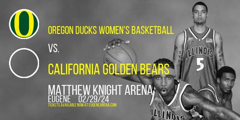 Oregon Ducks Women's Basketball vs. California Golden Bears at Matthew Knight Arena
