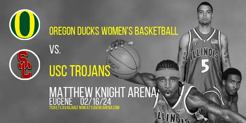 Oregon Ducks Women's Basketball vs. USC Trojans at Matthew Knight Arena